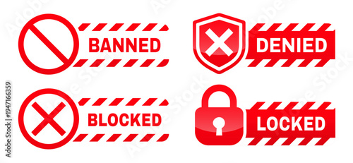 Banned, Blocked, Locked and Denied vector signs. Restrict entry, ban, prohibited and forbidden symbols. Isolated on white background EPS 10
