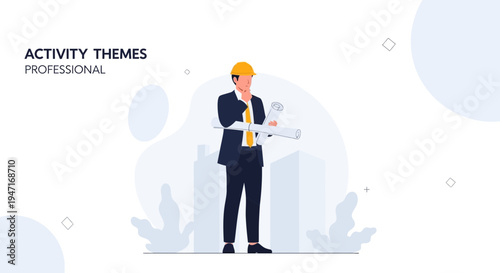 Professional architect holding blueprints in front of modern buildings, activity themes