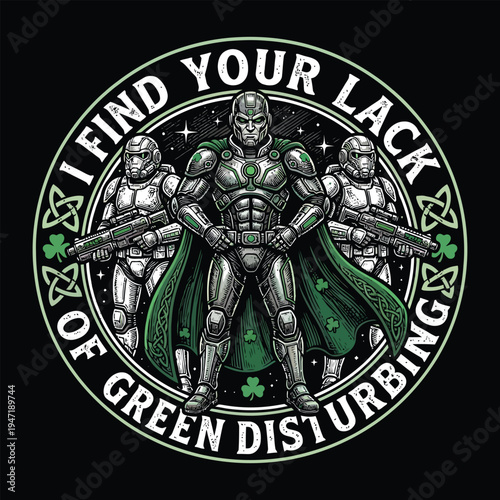 I Find Your Lack Of Green Disturbing Funny Sci Fi Parody St Patricks Day Vector