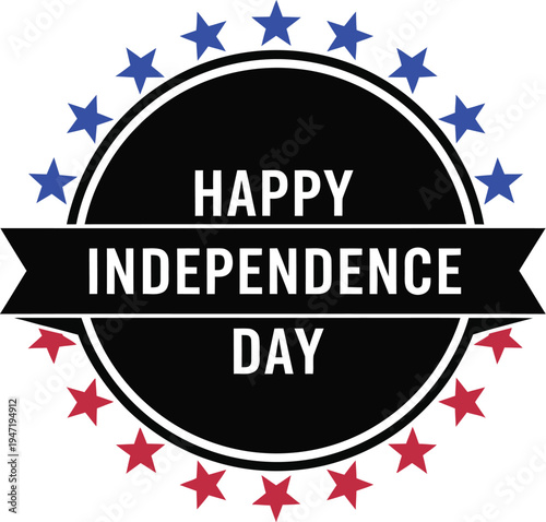 Patriotic circular badge proclaims Happy Independence Day using stylized stars and strong typography.