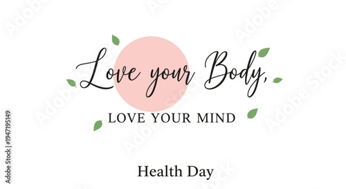 Vector illustration for Health Day with Love your Body and Mind text