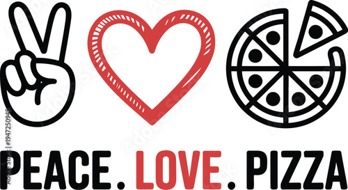 Peace Love Pizza , Peace Love Pizza t shirt design, Funny Hand Lettering Quote