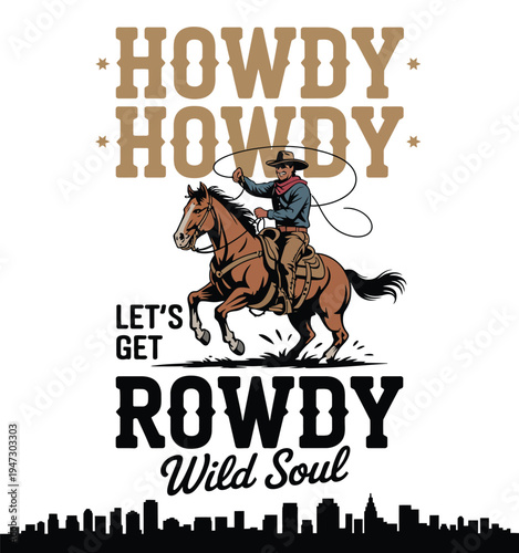 Cowboy Riding Brown Horse with Lasso in Western Cityscape Howdy Rowdy Wild Soul Rodeo Spirit Vintage Frontier Illustration Rustic Cowboy Culture Vector Design