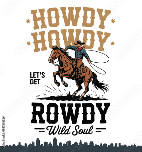 Cowboy Riding Brown Horse with Lasso in Western Cityscape Howdy Rowdy Wild Soul Rodeo Spirit Vintage Frontier Illustration Rustic Cowboy Culture Vector Design