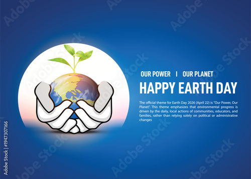 earth day 2026. Happy earth day concept banner, poster, social media post, postcard, background, backdrop, template, greetings card, web banner, cover design vector etc. Our Power, Our Planet