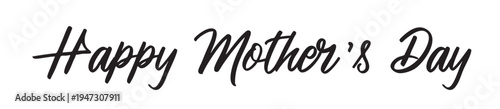 Happy Mother's Day Greeting Lettering, Elegant Script Typography for Holiday Celebration