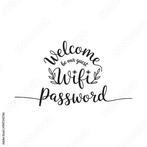 Black and white welcome sign displaying wifi password information