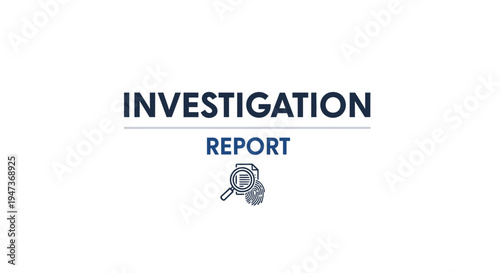 Investigation report typography with magnifying glass, document, and fingerprint icons.