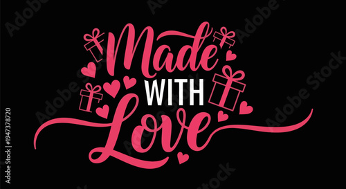Made with love text design on black