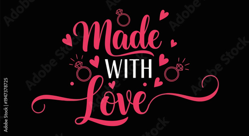 Made with love wedding themed vector graphic