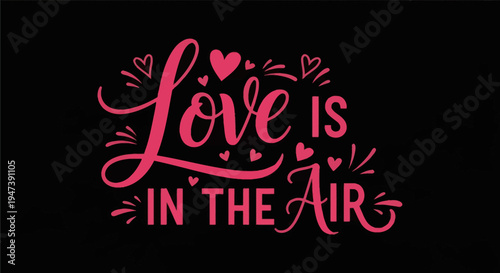 Love is in the air typography design