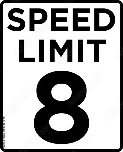 Speed limit 8 mph traffic sign