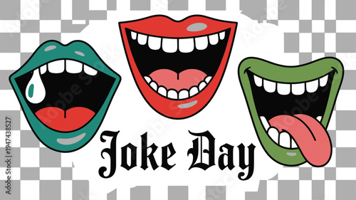 Three expressive cartoon mouths laughing with open wide expressions and Joke Day text