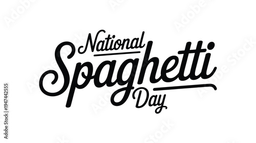 National Spaghetti Day calligraphic lettering in elegant black text on white background