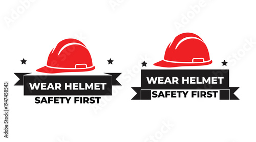 Wear Helmet Safety First Construction Hard Hat Safety Awareness Badge Design