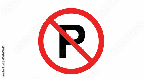 No Parking Signage with Red Circle and Diagonal Line.