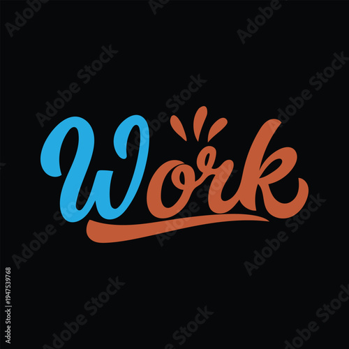 Work motivational typography lettering design
