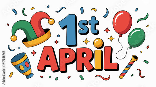 Colorful 1st april celebration graphic with jester hat balloons and party horn on white background