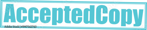 Accepted copy text in cyan stamp on transparent background