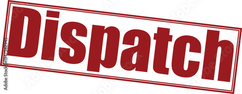 Dispatch text in red stamp shape over transparent background graphic