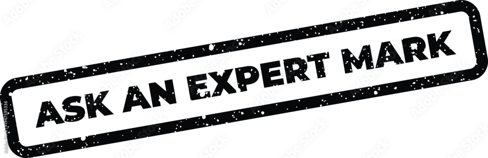 Fototapeta premium Grungy rectangular stamp with the call to action Ask an Expert Mark for service queries
