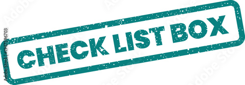 Grungy rubber stamp featuring CHECK LIST BOX, ideal for interactive form elements or task completion visuals