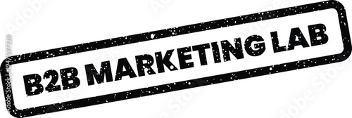 Grungy rubber stamp illustration presenting B2B MARKETING LAB for marketing experimentation and innovation research in business