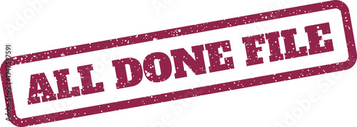 Grungy rubber stamp impression conveying a status of finalization for a specific document or record