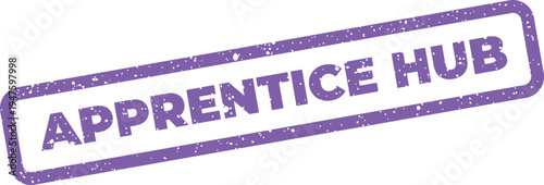 Grungy rubber stamp impression with APPRENTICE HUB text, representing a central resource for training and development
