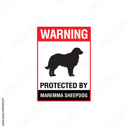 Warning Protected By Maremma Sheepdog Breed Vector Sign, Security Alert Sticker, Guard Dog Design