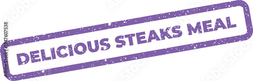 Fotografija Official looking vector stamp displaying Delicious Steaks Meal text for restaura