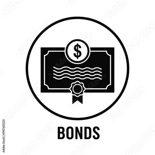 A stark black and white circular icon depicts a certificate with a dollar sign symbolizing financial bonds and investment opportunities high quality professional detailed modern elegant