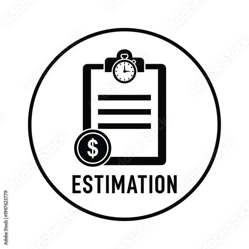 A black and white graphic depicts a clipboard with a stopwatch and dollar sign alongside the word estimation below high quality professional detailed modern