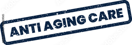 Tableau sur toile Stamped text reading ANTI AGING CARE with a textured effect, useful for health a