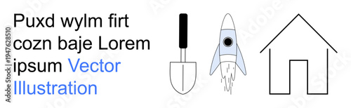 Gardening, exploration, construction, text design, minimalism, creativity. A hand shovel, a space rocket and a minimal house outline with placeholder text. Gardening and exploration highlighted