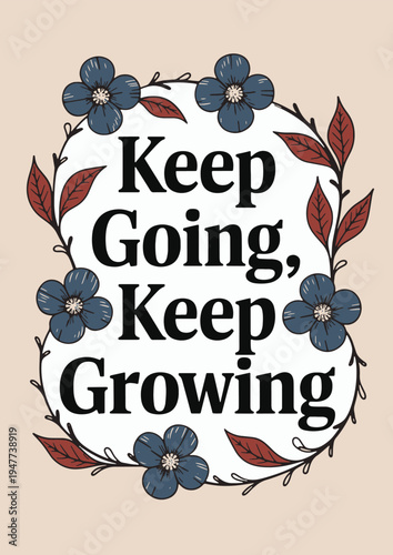 Keep Going, Keep Growing