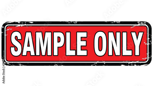 Red and white sample only sign with distressed edges