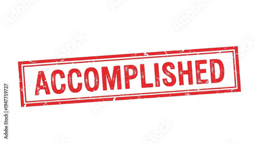 Red rubber stamp with the word accomplished in white