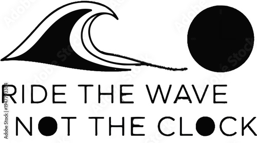 Stylized wave symbol and text promoting a relaxed lifestyle over strict schedules