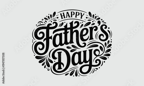 Happy Father's Day Elegant Lettering Badge with Decorative Swirls and Floral Ornaments for Holiday Greeting Cards and Gift Labels