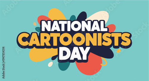 National Cartoonists Day colorful logo on turquoise background in vibrant playful lighting for celebration