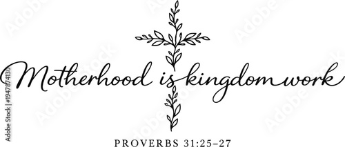 Motherhood Is Kingdom Work Bible Verse Typography