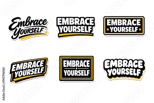 Embrace yourself motivational typography sticker set