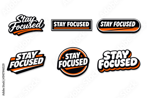 Stay focused motivational typography sticker set