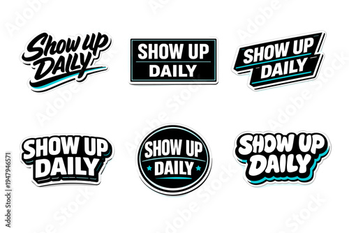 Show up daily typography motivational sticker