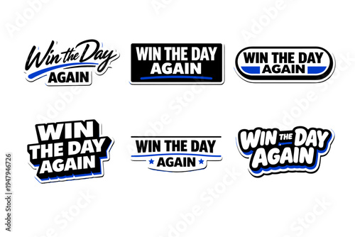 Win the day again motivational typography sticker design