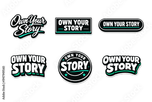 Own your story empowering message of self-expression. inspirational typography sticker design.