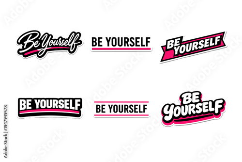 Be yourself express your authenticity. bold inspirational typography sticker design