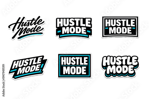 Hustle mode energetic and motivational phrase. bold typography sticker design