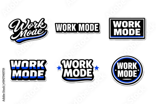 Work mode stylish and modern typography. inspirational sticker design.